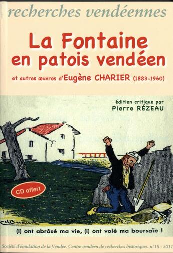 Couverture du livre « Recherches vendéennes T.18 ; La Fontaine en patois vendéen et autres oeuvres d'Eugène Charier (1883-1960) » de Pierre Rezeau aux éditions Cvrh