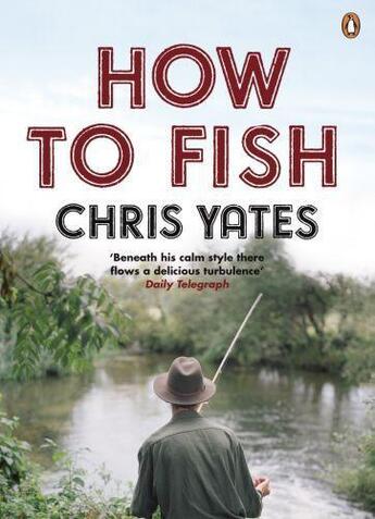 Couverture du livre « How To Fish » de Chris Yates aux éditions Penguin Books Ltd Digital