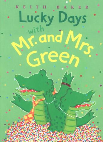 Couverture du livre « Lucky Days with Mr. and Mrs. Green » de Baker Keith aux éditions Houghton Mifflin Harcourt