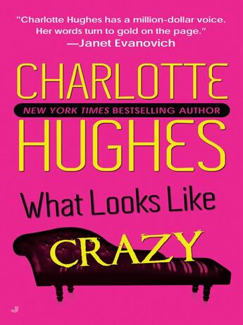 Couverture du livre « What Looks Like Crazy » de Charlotte Hughes aux éditions Penguin Group Us