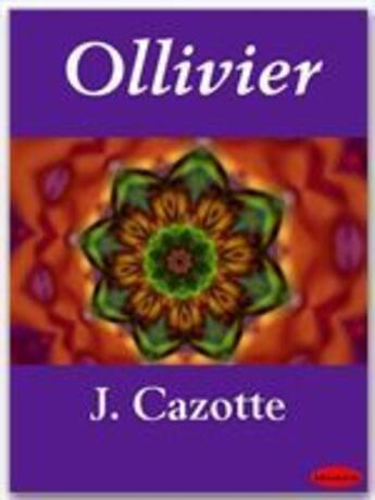 Couverture du livre « Ollivier » de Jacques Cazotte aux éditions Ebookslib