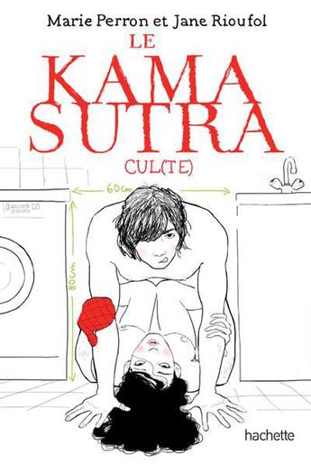 Couverture du livre « Le Kama Sutra cul(te) » de Marie Perron et Jane Rioufol aux éditions Hachette Pratique