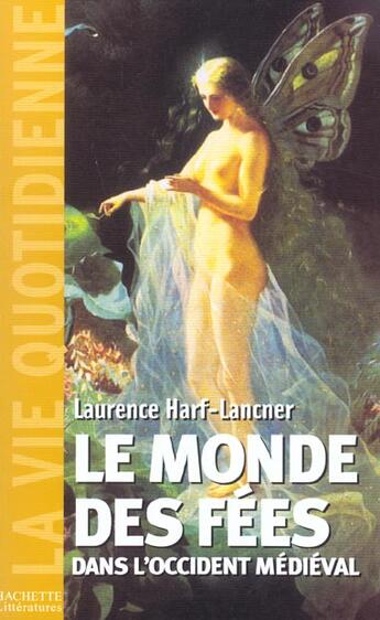 Couverture du livre « Le monde des fées dans l'Occident médiéval » de Harf-Lancner L. aux éditions Hachette Litteratures