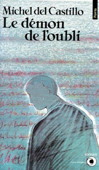 Couverture du livre « Le démon de l'oubli » de Michel Del Castillo aux éditions Points