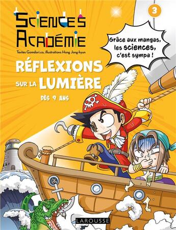 Couverture du livre « Sciences académie t.3 : réflexions sur la lumière » de Gomdori.Co et Hong Jong-Hyun aux éditions Larousse