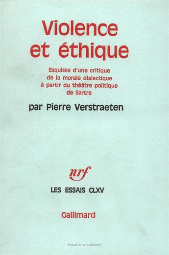 Couverture du livre « Violence et ethique - esquisse d'une critique de la morale dialectique a partir du theatre politique » de Pierre Verstraeten aux éditions Gallimard