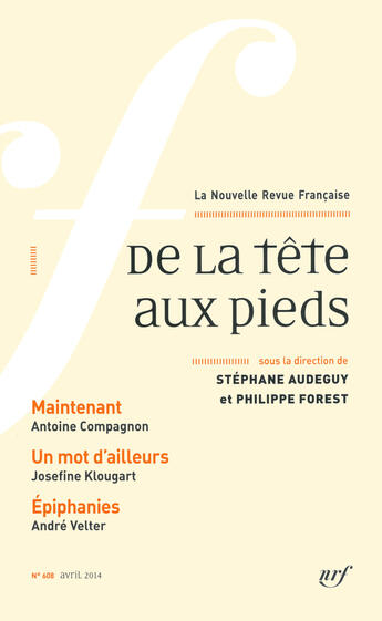 Couverture du livre « La Nouvelle Revue Francaise T.608 ; De La Tête Aux Pieds » de La Nouvelle Revue Francaise aux éditions Gallimard