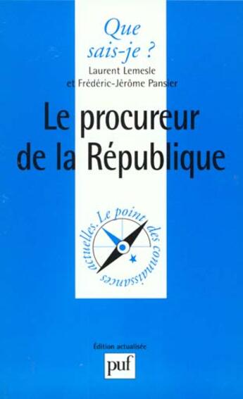 Couverture du livre « Le procureur de la République » de Laurent Lemesle et Frederic-Jerome Pansier aux éditions Que Sais-je ?