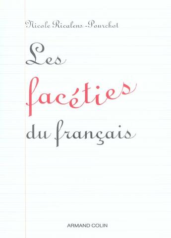 Couverture du livre « Les facéties du français » de Nicole Ricalens-Pourchot aux éditions Armand Colin