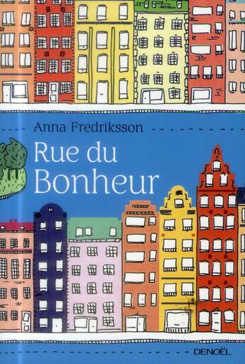 Couverture du livre « Rue du bonheur » de Anna Fredriksson aux éditions Denoel