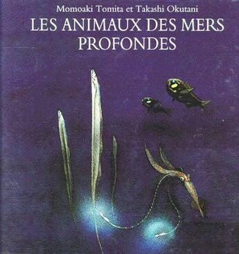 Couverture du livre « Les animaux des mers profondes » de Tomita Momoaki / Oku aux éditions Ecole Des Loisirs