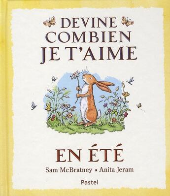 Couverture du livre « Devine combien je t'aime ; en été » de Anita Jeram et Sam Macbratney aux éditions Ecole Des Loisirs