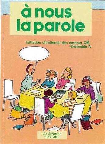 Couverture du livre « À nous la parole ; initiation chrétienne des enfants CM ; ensemble A ; CM1 » de  aux éditions Jubile