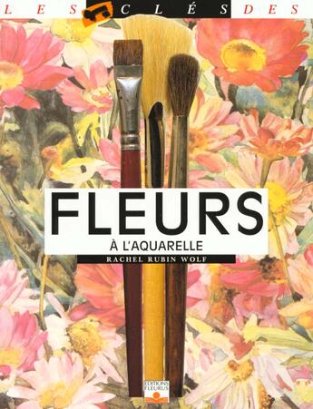 Couverture du livre « Fleurs a l aquarelle » de Wolf Rachel aux éditions Mango