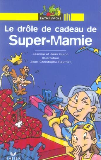 Couverture du livre « Le drole de cadeau de super-mamie » de Guion Jeanine Et Jea aux éditions Hatier