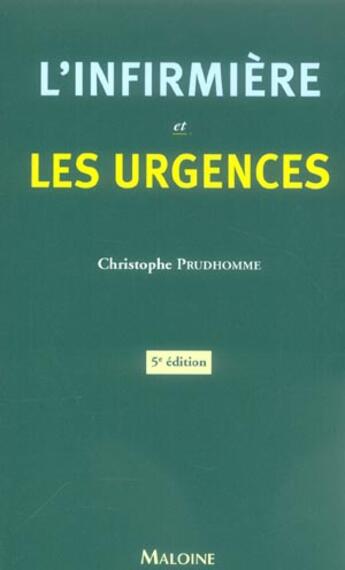 Couverture du livre « L'infirmiere et les urgences (5e édition) » de Christophe Prudhomme aux éditions Maloine