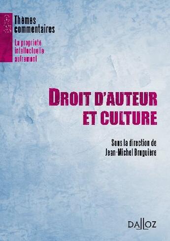 Couverture du livre « Droit d'auteur et culture » de Bruguiere J-M. aux éditions Dalloz