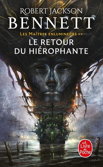 Couverture du livre « Les maîtres enlumineurs Tome 2 : Le Retour du hiérophante » de Robert Jackson Bennett aux éditions Le Livre De Poche