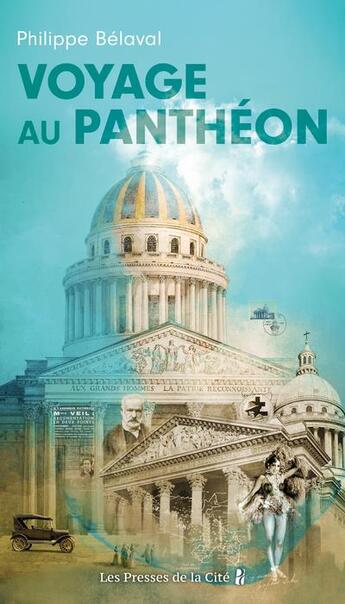 Couverture du livre « Voyage au Panthéon » de Philippe Bélaval aux éditions Presses De La Cite