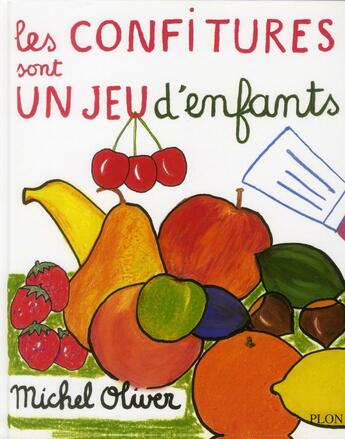 Couverture du livre « Les confitures sont un jeu d'enfants » de Michel Oliver aux éditions Plon