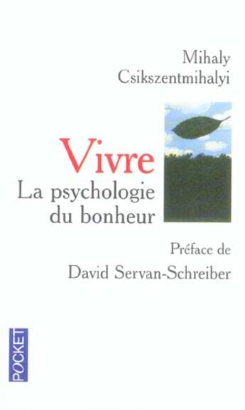 Couverture du livre « Vivre ; La Psychologie Du Bonheur » de Mihaly Csikszentmihalyi aux éditions Pocket