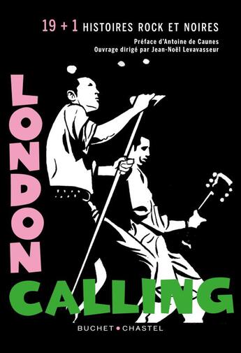 Couverture du livre « London calling ; 19 (+1) nouvelles rock et noires » de  aux éditions Buchet Chastel