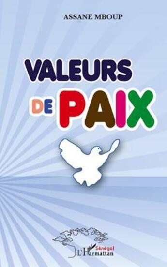 Couverture du livre « Valeurs de paix » de Assane Mboup aux éditions L'harmattan