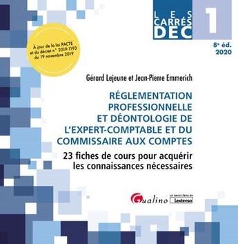 Couverture du livre « DEC 1 ; réglementation professionnelle et déontologie de l'expert-comptable et du commissaire aux comptes (édition 2020) » de Jean-Pierre Emmerich et Gerard Lejeune aux éditions Gualino