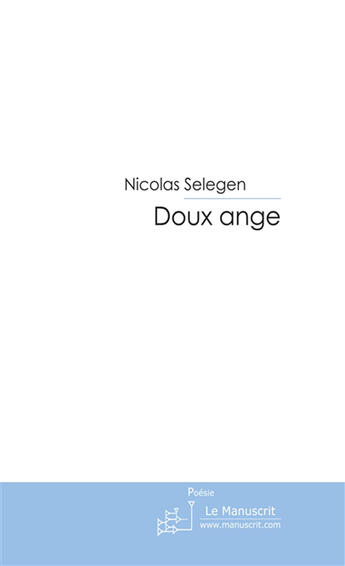 Couverture du livre « Doux ange » de Celeguegne-N aux éditions Le Manuscrit
