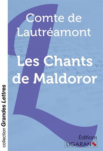 Couverture du livre « Les Chants de Maldoror » de Comte De Lautreamont aux éditions Ligaran