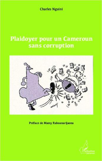 Couverture du livre « Plaidoyer pour un Cameroun sans corruption » de Charles Nguini aux éditions L'harmattan