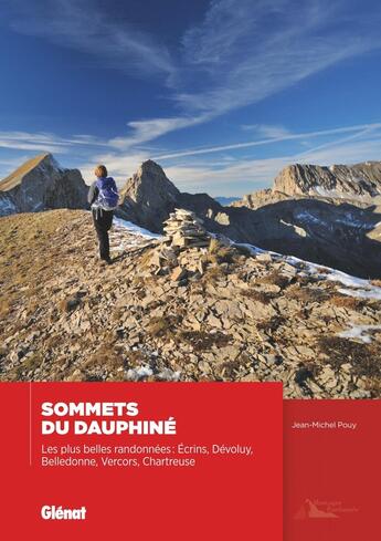 Couverture du livre « Sommets du Dauphiné ; les plus belles randonnées : Écrins, Dévoluy, Belledonne, Vercors, Chartreuse » de Jean-Michel Pouy aux éditions Glenat