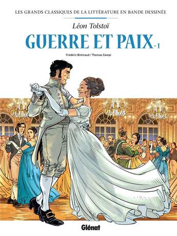 Couverture du livre « Guerre et paix en BD Tome 1 » de Frederic Brremaud et Thomas Campi aux éditions Glenat