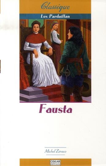 Couverture du livre « Les pardaillan t.3 ; fausta » de Michel Zevaco aux éditions Oskar