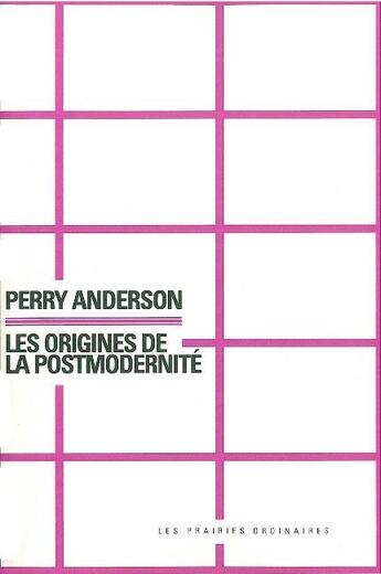 Couverture du livre « Les origines de la postmodernité » de Perry Anderson aux éditions Amsterdam