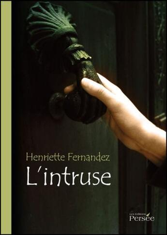 Couverture du livre « L'intruse » de Henriette Fernandez aux éditions Persee