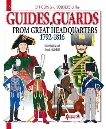 Couverture du livre « Guides And Gardes Of Headquarters » de Davin Jouineau aux éditions Histoire Et Collections