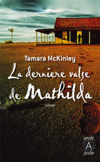 Couverture du livre « La dernière valse de mathilda » de Tamara Mckinley aux éditions Archipoche