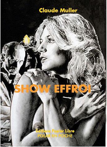 Couverture du livre « Show effroi » de Claude Muller aux éditions Papier Libre