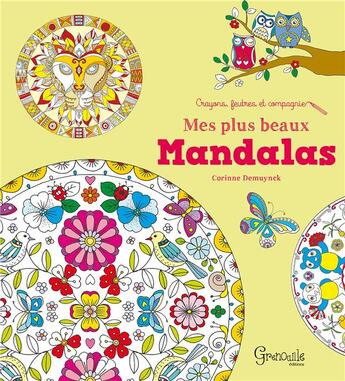 Couverture du livre « Mes plus beaux mandalas » de Demuynck C aux éditions Grenouille