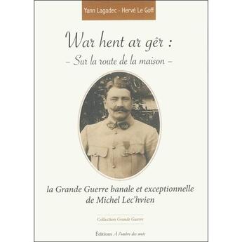 Couverture du livre « War hent ar ger ; sur la route de la maison » de Y. Lagadec - H. Le G aux éditions A L'ombre Des Mots