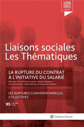 Couverture du livre « La rupture du contrat à l'initiative du salarié : les ruptures conventionnelles collectives » de Florence Riquoir et Remy Favre aux éditions Liaisons Sociales