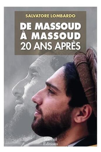 Couverture du livre « De Massoud à Massoud, 20 ans après » de Salvatore Lombardo aux éditions Mareuil Editions