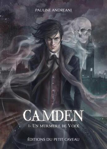 Couverture du livre « Camden Tome 1 : un murmure de voix » de Pauline Andreani aux éditions Les Editions Du Petit Caveau