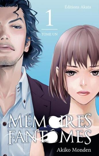 Couverture du livre « Mémoires fantômes Tome 1 » de Akiko Monden aux éditions Akata