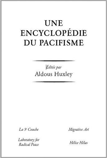 Couverture du livre « Une encyclopédie du pacifisme » de Aldous Huxley aux éditions La Cinquieme Couche