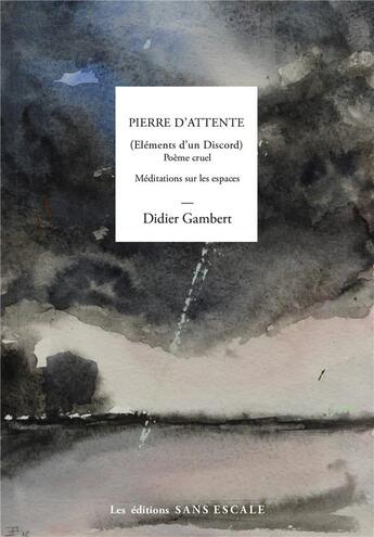 Couverture du livre « Pierre d'attente » de Gambert Didier aux éditions Sans Escale