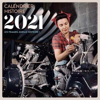 Couverture du livre « Calendrier histoire ; les femmes, quelle histoire ! (édition 2021) » de Philippe Barriere aux éditions Pu De Grenoble