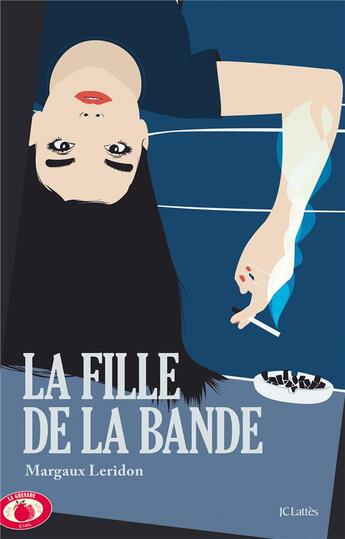 Couverture du livre « La Fille de la bande » de Margaux Leridon aux éditions Lattes