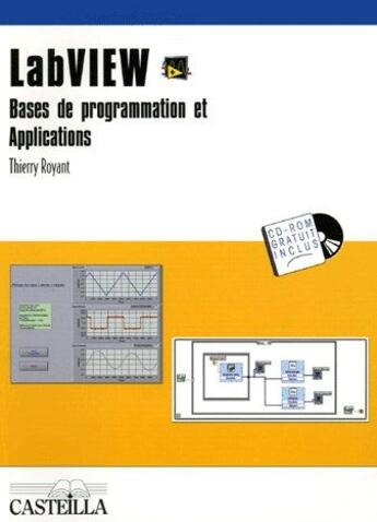 Couverture du livre « Labview ; bases de programmation et applications » de Thierry Royant aux éditions Casteilla